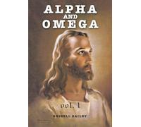 Alpha and Omega: Volume One