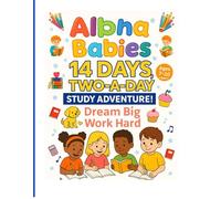 Alpha Babies Study Adventure: Smart Steps For Little Minds or Dream Big, Work Hard