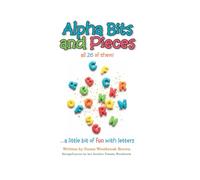 Alpha Bits and Pieces all 26 of them! ...a little bit of fun with letters