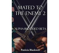 Alpha-blooded Beta (Mated to the Enemy)
