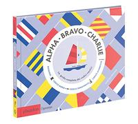 Alpha Bravo Charlie. La guida completa dei codici nautici