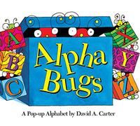 Alpha Bugs: A Pop-up Alphabet (David Carter's Bugs)