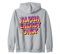 Alpha Energy Only Strong Confident Poderoso Hombre Lobo Girl Sudadera con Capucha