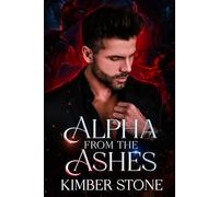 Alpha From The Ashes (The Lost and Found series.)
