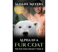 Alpha in a Fur Coat: (Édition Française) Un roman de métamorphose d'ours (The Fur Coat Society (Édition Française))