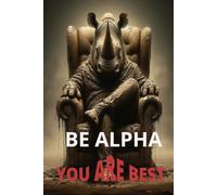 "Alpha Mindset: Be the Best Version of Yourself"