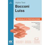 Alpha Test Bocconi e Luiss. Manuale di preparazione (TestUniversitari)