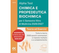 Alpha Test. Chimica e propedeutica biochimica per il semestre filtro di medicina 2026-2027. Teoria ed esercizi. Con piattaforma digitale e simulatore online (TestUniversitari)
