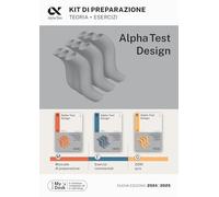 Alpha Test. Design. Kit di preparazione (TestUniversitari)