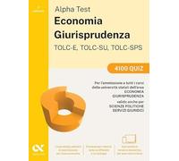 Alpha Test. Economia. TOLC-E, TOLC-SU, TOLC-SPS. 4100 quiz. Con Contenuto digitale per download e accesso online (TestUniversitari)