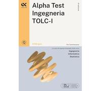 Alpha Test. Ingegneria. TOLC-I. 4100 quiz (TestUniversitari)