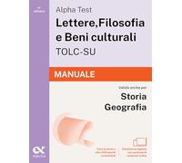 Alpha Test. Lettere, Filosofia e Beni culturali TOLC-SU 2026-2027. Manuale. Per test di ammissione universitari. Con piattaforma digitale (TestUniversitari)