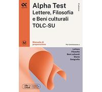 Alpha Test Lettere, Filosofia e Beni Culturali TOLC-SU. Manuale di preparazione. Ediz. MyDesk. Con Contenuto digitale per download e accesso online (TestUniversitari)