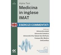 Alpha Test. Medicina in inglese IMAT 2026-2027. Esercizi commentati. Per test di ammissione universitari. Con simulatore online (TestUniversitari)