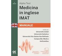 Alpha Test. Medicina in inglese IMAT 2026-2027. Manuale. Per test di ammissione universitari. Con piattaforma digitale (TestUniversitari)