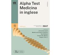 Alpha Test. Medicina Inglese IMAT. 1400 quiz. Con simulatore online (TestUniversitari)
