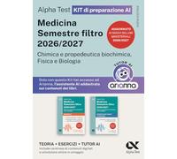Alpha Test Medicina. Semestre filtro 2026-2027. Chimica e propedeutica biochimica, fisica e biologia. Kit di preparazione. Con tutor AI e simulatore online (TestUniversitari)