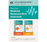 Alpha Test Medicina. Semestre filtro. Kit di preparazione 2025. Per superare le tre prove finali di accesso al secondo semestre di Medicina. Ediz. ... software di simulazione (TestUniversitari)