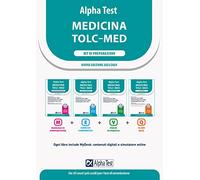 Alpha Test. Medicina TOLC-MED. Kit di preparazione 2023-2024. Con estensioni online (TestUniversitari)