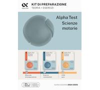 Alpha Test Scienze Motorie. Kit di preparazione. Manuale di preparazione. Esercizi commentati. 2000 quiz. Ediz. MyDesk. Con Contenuto digitale per download e accesso online (TestUniversitari)