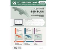 Alpha Test SSM Kit di preparazione Plus. Edizione 2026-2027. Per concorso SSM e MMG. Con esclusivo simulatore online (TestUniversitari)