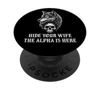 Alpha Wolf Hide Your Wife The Alpha is Here Werewolf Daddy PopSockets PopGrip Adhesivo