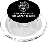 Alpha Wolf Hide Your Wife The Alpha is Here Werewolf Daddy PopSockets PopGrip para MagSafe