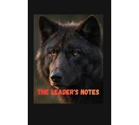 Alpha Wolf Journal: The Leader's Notes - Motivational Lined Notebook for Success