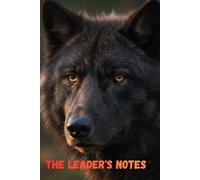 Alpha Wolf Journal: The Leader's Notes - Motivational Lined Notebook for Success