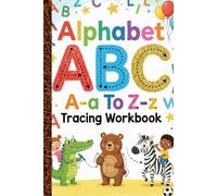 Alphabet A-a to Z-z Tracing Workbook for Kids Ages 3-7 Uppercase & Lowercase Letter Practice | Handwriting Skills | Preschool, Kindergarten & Homeschool Learning
