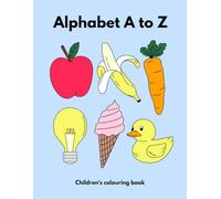 Alphabet A to Z Children’s Colouring and Spelling Book