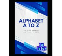 Alphabet A to Z: Color the drawing and trace the word