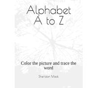 Alphabet A to Z: Color the picture and trace the word
