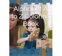 Alphabet A to Z Coloring Book