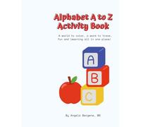 Alphabet A to Z Coloring Book: A world to color, a word to trace, fun and learning all in one place!