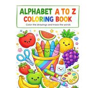 ALPHABET A TO Z COLORING BOOK: Trace Letters and Color Fruits - Fun ABC Learning for Kids Ages 3-6