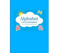 Alphabet A to Z Coloring & Tracing Book: Fun Learning and Practice for Kids Ages 3-6 | Perfect for Preschool and Kindergarten