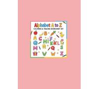 Alphabet A to Z Colour the drawing and trace the word