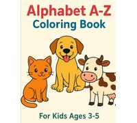 Alphabet A-Z Coloring Book for Kids Ages 3-5 | Fun Learning with Big Letters, Cute Animals & Simple Designs - 100 Pages