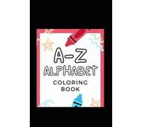 Alphabet A- Z Colouring Kids Book
