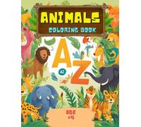 Alphabet A-Z Happy Animals Coloring Book (50) pages (26) Animals, Animals names and Facts Easy And Fun, For Kids, Preschool and Kindergarten: Learn ... and Easy Coloring Pages for Kids Ages +4