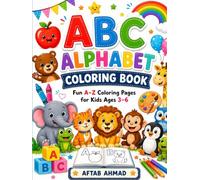 Alphabet ABC Coloring Book for Kids: Fun & Easy Alphabet Coloring 100+ Pages for Preschool and Kindergarten Kids Ages 3-6