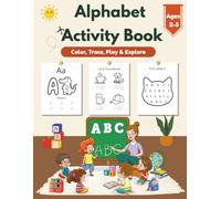 Alphabet Activity Book for Toddlers Ages 2-5: ABC Learning Workbook with Coloring, Letter Tracing, Mazes, Matching and Fun Preschool Activities