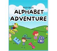 Alphabet Adventure: Busy Book, Tracing Letters and Activities