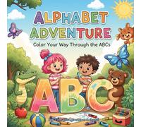 Alphabet Adventure: Color Your Way Through the ABCs