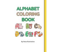 Alphabet Adventure Coloring Book: Color Your Way to Learning Fun!