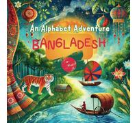 Alphabet Adventure of Bangladesh: Children's cultural book about Bangladesh (Adventures Around The World)