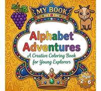Alphabet Adventures: A Creative Coloring Book