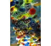 “Alphabet Adventures: Coloring, Animals & Fancy Letters”: Fun with Letters (Alphabet Fun)