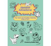 Alphabet Adventures: Fun Facts and Creative Coloring from A to Z